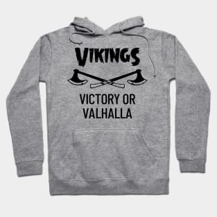 Vikings Victory Or Valhalla Hoodie